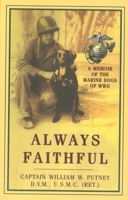 Always Faithful: A Memoir of the Marine Dogs of WWII 157488719X Book Cover