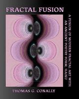 Fractal Fusion: A fusion of modern fractal art with an ancient poetry form, Haiku 145152501X Book Cover