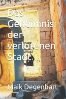 Das Geheimnis der verlorenen Stadt (German Edition) B0F9XGKJRG Book Cover
