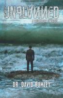 Unplanned: A True Story of Crisis 1532065329 Book Cover