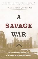 A Savage War: A Military History of the Civil War 0691169403 Book Cover