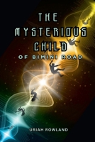 The Mysterious Child of Bimini Road B0GW9K5ZWD Book Cover