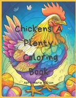Chickens A-Plenty: Coloring Book B0CS4L81NT Book Cover