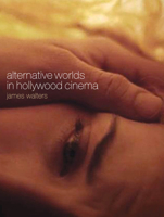 Alternative Worlds in Hollywood Cinema 1841502022 Book Cover