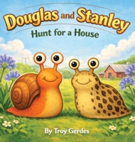 Douglas and Stanley Hunt for a House 1764543122 Book Cover