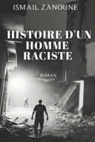 Histoire d'un homme raciste B08RSNTNNP Book Cover