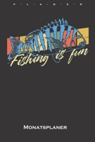 Fishing is fun Monatsplaner: Monatsübersicht (Termine, Ziele, Notizen, Wochenplan) für Angler, Fischer und Freunde des Fischfangs (German Edition) 1660054737 Book Cover