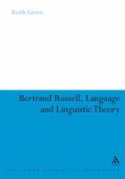 Bertrand Russell, Language and Linguistic Theory (Continuum Studies in British Philosophy) 0826497365 Book Cover