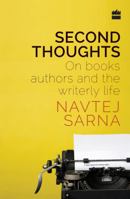 Second Thoughts : On Books, Authors and the Writerly Life 9351770524 Book Cover