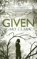 The Given: Interland Series Book #1 1838401008 Book Cover