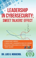 Leadership In Cybersecurity; Sweet Talkers' Effect null Book Cover