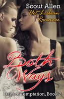 Both Ways: Hot Lesbian Romance 1627617825 Book Cover