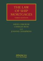 The Law of Ship Mortgages (Lloyd's Shipping Law Library) 1032226811 Book Cover
