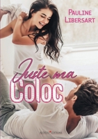 Juste ma coloc (French Edition) B09KZDCZ94 Book Cover