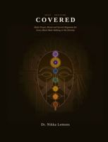 Covered: Daily Prayer, Ritual and Sacred Alignment for Every Black Male Walking in His Divinity B0H6ZFZV5V Book Cover
