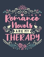 Romance Novels Are My Therapy: Book Lover Notebook, Blank Paperback Book For Writing Notes, 150 Pages, college ruled 1695419227 Book Cover