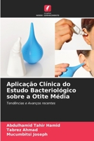Aplicação Clínica do Estudo Bacteriológico sobre a Otite Média 6205812010 Book Cover
