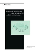 Mathematik entdecken mit DERIVE - von der Algebra bis zur Differentialrechnung 3764350016 Book Cover