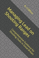 Managing Lead on Shooting Ranges: Comprehensive Guidance for Shooting Clubs in Great Britain B0DS49N9YF Book Cover