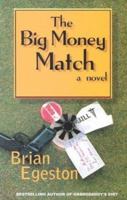 The Big Money Match 0967550564 Book Cover