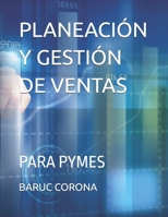 PLANEACIÓN Y GESTIÓN DE VENTAS: PARA PYMES (Spanish Edition) B0F8VWZJZG Book Cover