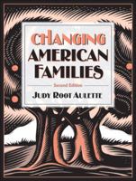 Changing American Families (2nd Edition) 0205484468 Book Cover