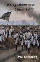 Kriegsabenteuer in China 1900 (Die ferne Zeit) 1979465843 Book Cover