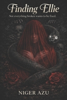 Finding Ellie: Not everything broken wants to be fixed. B0GKGDQTJZ Book Cover