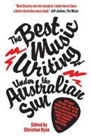 The Best Music Writing under the Australian Sun 1742708811 Book Cover