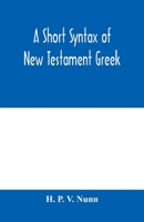 A Short Syntax of New Testament Greek 9353979153 Book Cover