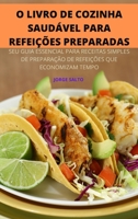 O Livro de Cozinha Saudável Para Refeições Preparadas 1803509651 Book Cover