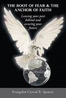 The Root of Fear & the Anchor of Faith 1456745816 Book Cover