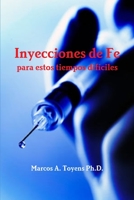 Inyecciones de Fe para estos tiempos difíciles B08KGW35HH Book Cover