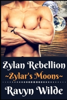 Zylan Rebellion (Zylar's Moons, Book 3) 1419953486 Book Cover