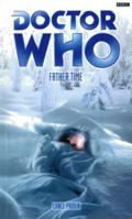Doctor Who: Father Time 1849901783 Book Cover