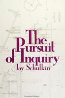 The Pursuit of Inquiry 0791411192 Book Cover