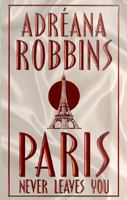 Paris Never Leaves You 0812570782 Book Cover