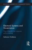 Electoral Systems and Governance: How Diversity Can Improve Policy-Making (Routledge Research in Comparative Politics) 1138683515 Book Cover