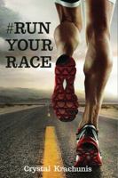 #Run Your Race 0999517309 Book Cover