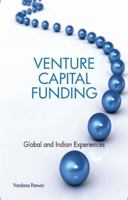 Venture Capital Funding: Global and Indian Experiences 8177082221 Book Cover