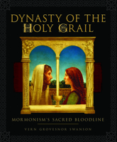 Dynasty of the Holy Grail 1555178235 Book Cover