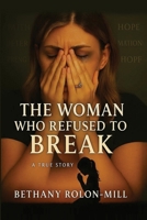 The Woman Who Refused To Break B0GYD72RCS Book Cover