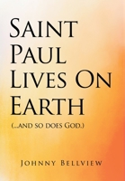 Saint Paul Lives on Earth: 1637289464 Book Cover