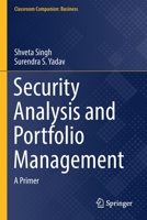 Security Analysis and Portfolio Management: A Primer 9811625220 Book Cover