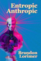 Entropic Anthropic 106971190X Book Cover
