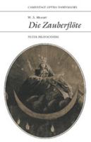 W. A. Mozart: Die Zauberflöte (Cambridge Opera Handbooks) 0521319161 Book Cover