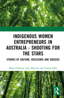 Indigenous Women Entrepreneurs in Australia - Shooting for the Stars: Stories of Culture, Resilience and Success 103247856X Book Cover