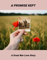 A Promise Kept: A Great War Love Story B0FQ48G5HY Book Cover