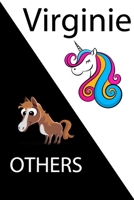 Virginie VS OTHERS ( unicorn ): Personal Name unicorn notebook - Cute Notebook for Girls With Unicorn, Thoughtful Cool Present for Virginie ( Virginie notebook): Unicorn Personalized Notebooks For Gir 1654775835 Book Cover