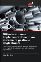 Ottimizzazione e implementazione di un sistema di gestione degli stampi (Italian Edition) 6209931677 Book Cover